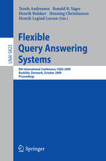 Flexible Query Answering Systems 8th International Conference Fqas 2009 Roskilde Denmark October 2628 2009 Proceedings 1st Edition Patrick Bosc