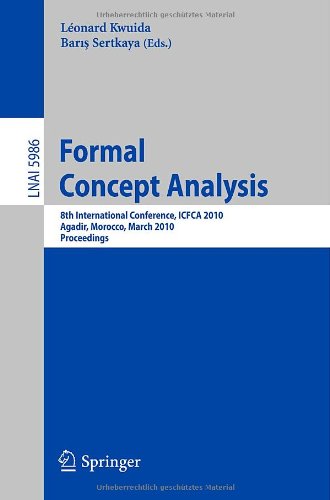 Formal Concept Analysis 8th International Conference Icfca 2010 Agadir Morocco March 1518 2010 Proceedings 1st Edition Alain Gly
