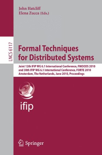 Formal Techniques For Distributed Systems Joint 12th Ifip Wg 61 International Conference Fmoods 2010 And 30th Ifip Wg 61 International Conference Forte 2010 Amsterdam The Netherlands June 79 2010 Proceedings 1st Edition Gerard J Holzmann Auth