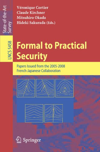 Formal To Practical Security Papers Issued From The 20052008 Frenchjapanese Collaboration 1st Edition Reynald Af Feldt