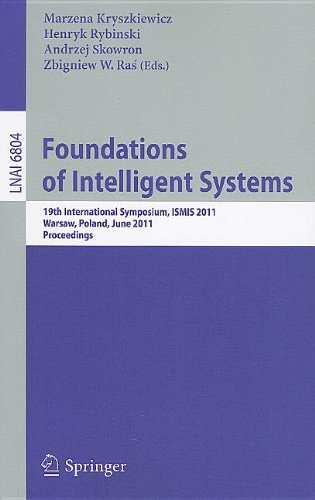 Foundations Of Intelligent Systems 19th International Symposium Ismis 2011 Warsaw Poland June 2830 2011 Proceedings 1st Edition Andrzej Czyzewski