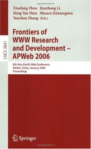 Frontiers Of Www Research And Development Apweb 2006 8th Asiapacific Web Conference Harbin China January 1618 2006 Proceedings 1st Edition David Abramson Auth