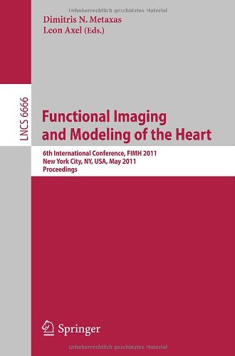 Functional Imaging And Modeling Of The Heart 6th International Conference Fimh 2011 New York City Ny Usa May 2527 2011 Proceedings 1st Edition Piero Collifranzone