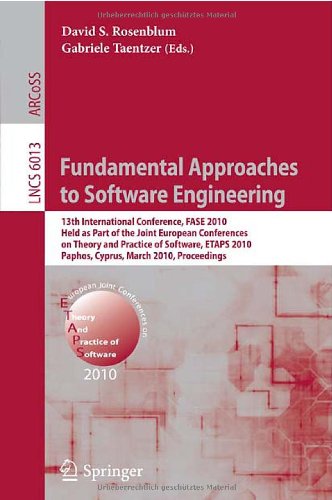 Fundamental Approaches To Software Engineering 13th International Conference Fase 2010 Held As Part Of The Joint European Conferences On Theory And David S Rosenblum Gabriele Taentzer Eds