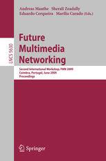 Future Multimedia Networking Second International Workshop Fmn 2009 Coimbra Portugal June 2223 2009 Proceedings 1st Edition Mathieu Gineste
