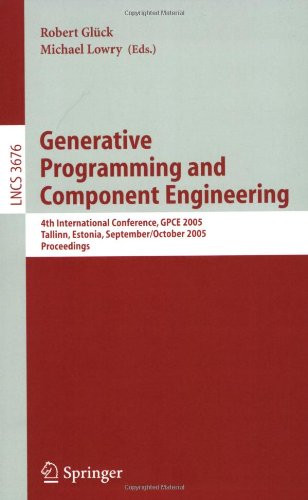 Generative Programming And Component Engineering 4th International Conference Gpce 2005 Tallinn Estonia September 29 October 1 2005 Proceedings 1st Edition Oscar Nierstrasz