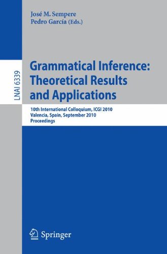 Grammatical Inference Theoretical Results And Applications 10th International Colloquium Icgi 2010 Valencia Spain September 1316 2010 Proceedings 1st Edition Simon M Lucas Auth