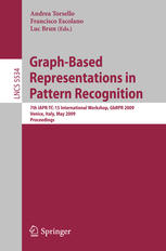 Graphbased Representations In Pattern Recognition 7th Iaprtc15 International Workshop Gbrpr 2009 Venice Italy May 2628 2009 Proceedings 1st Edition Nadia Payet