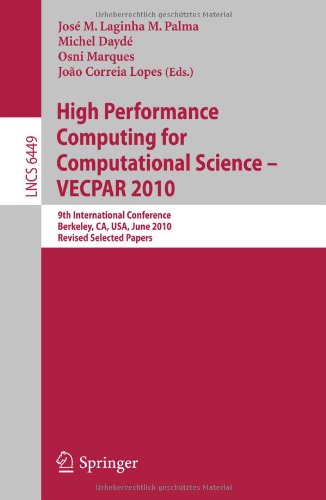 High Performance Computing For Computational Science Vecpar 2010 9th International Conference Berkeley Ca Usa June 2225 2010 Revised Selected Papers 1st Edition John Shalf