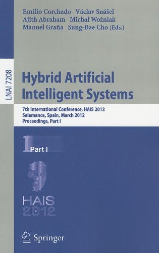 Hybrid Artificial Intelligent Systems 7th International Conference Hais 2012 Salamanca Spain March 2830th 2012 Proceedings Part I 1st Edition Yuneng Fan