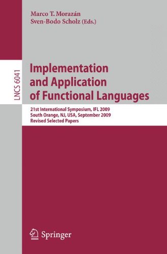 Implementation And Application Of Functional Languages 21st International Symposium Ifl 2009 South Orange Nj Usa September 2325 2009 Revised Selected Papers 1st Edition Vincent Stamour
