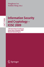 Information Security And Cryptology Icisc 2009 12th International Conference Seoul Korea December 24 2009 Revised Selected Papers 1st Edition M Choudary Gorantla