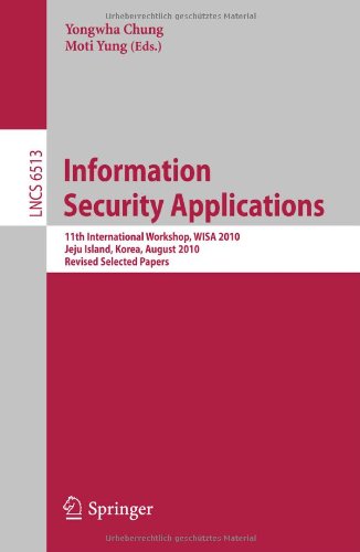 Information Security Applications 11th International Workshop Wisa 2010 Jeju Island Korea August 2426 2010 Revised Selected Papers 1st Edition Sumit Kumar Pandey