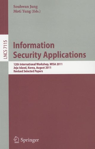 Information Security Applications 12th International Workshop Wisa 2011 Jeju Island Korea August 2224 2011 Revised Selected Papers 1st Edition Gautham Sekar