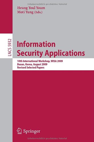Information Security Applications 10th International Workshop Wisa 2009 Busan Korea August 2527 2009 Revised Selected Papers 1st Edition Hyeokchan Kwon