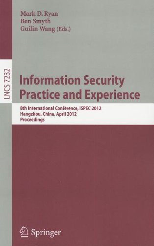 Information Security Practice And Experience 8th International Conference Ispec 2012 Hangzhou China April 912 2012 Proceedings 1st Edition Fuchun Guo