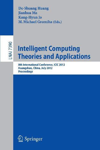 Intelligent Computing Theories And Applications 8th International Conference Icic 2012 Huangshan China July 2529 2012 Proceedings 1st Edition Xiaoming Liu