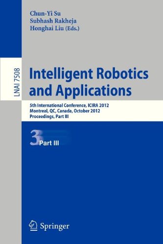 Intelligent Robotics And Applications 5th International Conference Icira 2012 Montreal Qc Canada October 35 2012 Proceedings Part Iii 1st Edition Hajime Nakamura