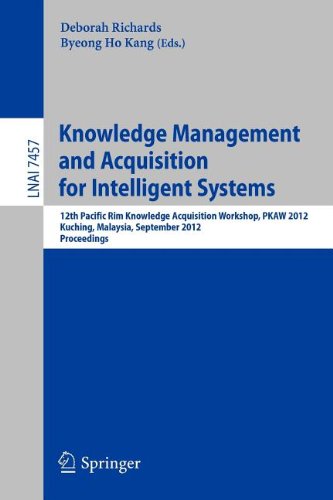 Knowledge Management And Acquisition For Intelligent Systems 12th Pacific Rim Knowledge Acquisition Workshop Pkaw 2012 Kuching Malaysia September 56 2012 Proceedings 1st Edition Abdulrahman A Alsewari