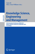 Knowledge Science Engineering And Management 4th International Conference Ksem 2010 Belfast Northern Ireland Uk September 13 2010 Proceedings 1st Edition Anthony G Cohn Auth