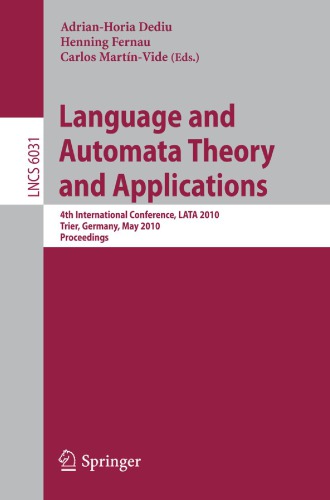 Language And Automata Theory And Applications 4th International Conference Lata 2010 Trier Germany May 2428 Henning Fernau Carlos Martinvide Edited By Adrianhoria Dediu Eds
