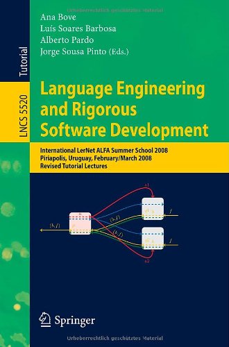 Language Engineering And Rigorous Software Development International Lernet Alfa Summer School 2008 Piriapolis Uruguay February 24 March 1 2008 Revised Tutorial Lectures 1st Edition Herman Geuvers Auth