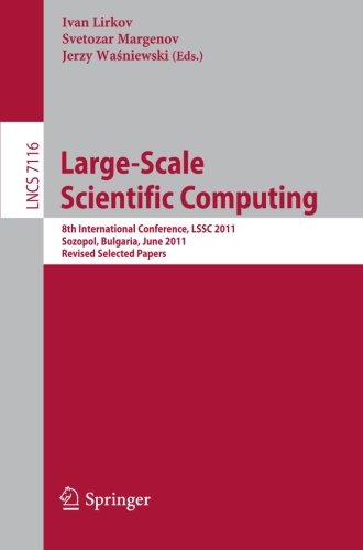 Largescale Scientific Computing 8th International Conference Lssc 2011 Sozopol Bulgaria June 610 2011 Revised Selected Papers 1st Edition Marian Brezina