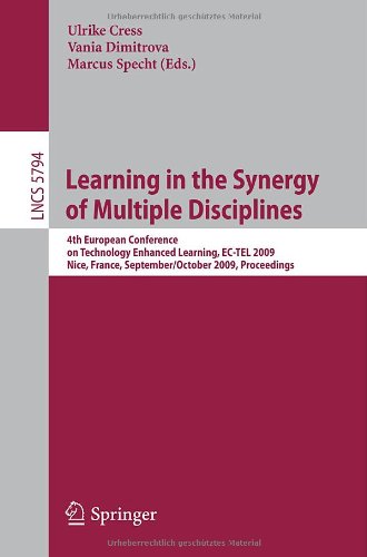 Learning In The Synergy Of Multiple Disciplines 4th European Conference On Technology Enhanced Learning Ectel 2009 Nice France September 29october 2 2009 Proceedings 1st Edition Peter Pirolli Auth