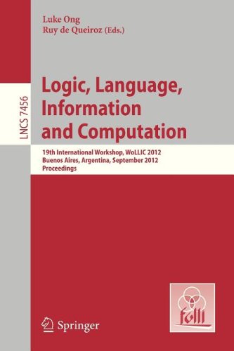 Logic Language Information And Computation 19th International Workshop Wollic 2012 Buenos Aires Argentina September 36 2012 Proceedings 2nd Edition Andrea Asperti