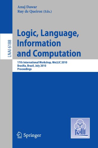 Logic Language Information And Computation 17th International Workshop Wollic 2010 Brasilia Brazil July 69 2010 Proceedings Marcelo Finger