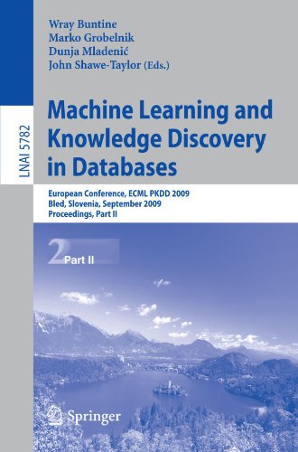 Machine Learning And Knowledge Discovery In Databases European Conference Ecml Pkdd 2009 Bled Slovenia September 711 2009 Proceedings Part Ii 1st Edition Sangkyun Lee