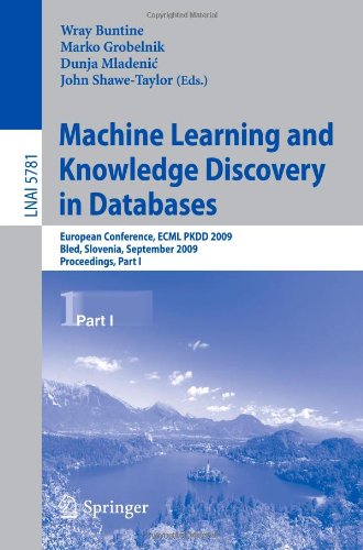 Machine Learning And Knowledge Discovery In Databases European Conference Ecml Pkdd 2009 Antwerp Belgium September 711 2009 Proceedings Buntine W