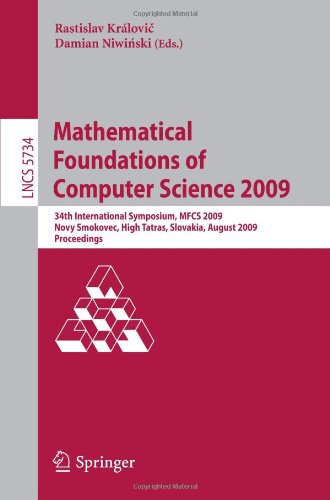 Mathematical Foundations Of Computer Science 2009 34th International Symposium Mfcs 2009 Novy Smokovec High Tatras Slovakia August 2428 2009 Proceedings 1st Edition Albert Atserias Auth
