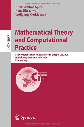 Mathematical Theory And Computational Practice 5th Conference On Computability In Europe Cie 2009 Heidelberg Germany July 1924 2009 Proceedings 1st Edition Thomas Anberre Auth