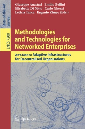 Methodologies And Technologies For Networked Enterprises Artdeco Adaptive Infrastructures For Decentralised Organisations 1st Edition Giuseppe Anastasi