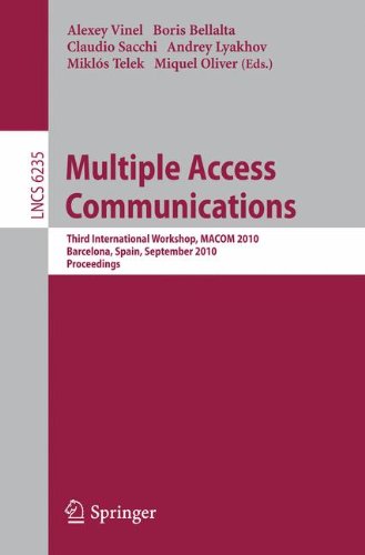 Multiple Access Communications Third International Workshop Macom 2010 Barcelona Spain September 1314 2010 Proceedings 1st Edition Artem Krasilov Auth