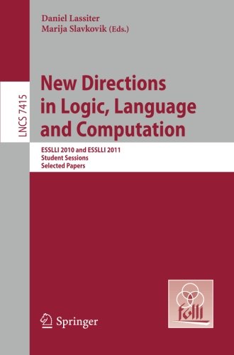 New Directions In Logic Language And Computation Esslli 2010 And Esslli 2011 Student Sessions Selected Papers 1st Edition Gwendoline Fox