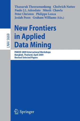 New Frontiers In Applied Data Mining Pakdd 2009 International Workshops Bangkok Thailand April 2730 2009 Revised Selected Papers 1st Edition Frdric Flouvat
