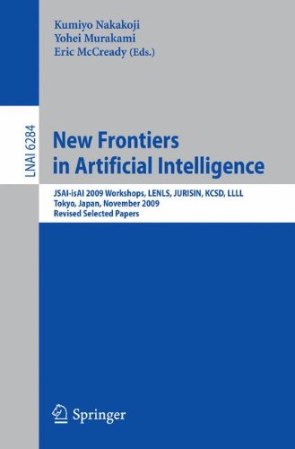 New Frontiers In Artificial Intelligence Jsaiisai 2009 Workshops Lenls Jurisin Kcsd Llll Tokyo Japan November 1920 2009 Revised Selected Papers 1st Edition Seiichiro Sakurai Auth