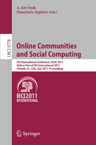 Online Communities And Social Computing 4th International Conference Ocsc 2011 Held As Part Of Hci International 2011 Orlando Fl Usa July 914 2011 Proceedings 1st Edition Rahayu Ahmad