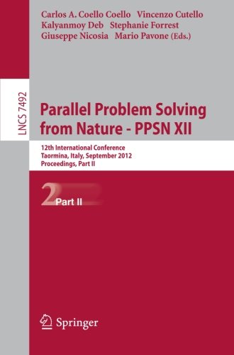 Parallel Problem Solving From Nature Ppsn Xii 12th International Conference Taormina Italy September 15 2012 Proceedings Part Ii 1st Edition Kalyanmoy Deb