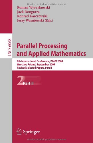 Parallel Processing And Applied Mathematics 8th International Conference Ppam 2009 Wroclaw Poland September 1316 2009 Revised Selected Papers Part Ii 1st Edition Joanna Berliska Auth