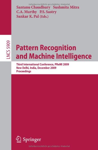 Pattern Recognition And Machine Intelligence Third International Conference Premi 2009 New Delhi India December 1620 2009 Proceedings 1st Edition Partha Pratim Chakrabarti