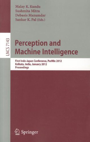 Perception And Machine Intelligence First Indojapan Conference Permin 2012 Kolkata India January 1213 2012 Proceedings 1st Edition Jeremy M Wolfe Auth