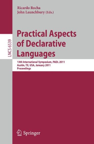 Practical Aspects Of Declarative Languages 13th International Symposium Padl 2011 Austin Tx Usa January 2425 2011 Proceedings 1st Edition Roope Kaivola Auth