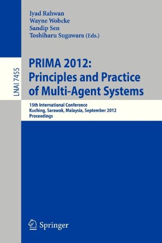 Prima 2012 Principles And Practice Of Multiagent Systems 15th International Conference Kuching Sarawak Malaysia September 37 2012 Proceedings 1st Edition Thomas Gotnes