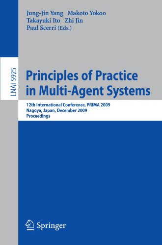 Principles Of Practice In Multiagent Systems 12th International Conference Prima 2009 Nagoya Japan December 1416 2009 Proceedings 1st Edition Fenghui Ren
