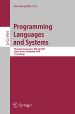 Programming Languages And Systems 7th Asian Symposium Aplas 2009 Seoul Korea December 1416 2009 Proceedings 1st Edition Koen Claessen Auth