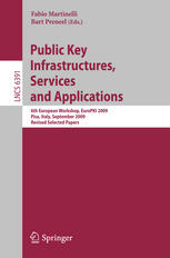 Public Key Infrastructures Services And Applications 6th European Workshop Europki 2009 Pisa Italy September 1011 2009 Revised Selected Papers 1st Edition Alexander W Dent Auth