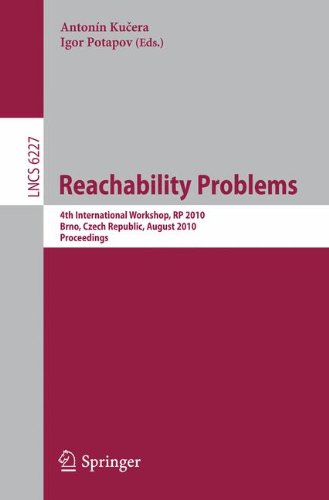Reachability Problems 4th International Workshop Rp 2010 Brno Czech Republic August 2829 2010 Proceedings 1st Edition Markus Holzer